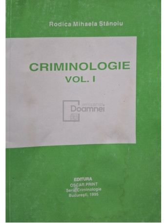 Rodica Mihaela Stanoiu - Criminologie, vol. 1 - 1995 - Brosata