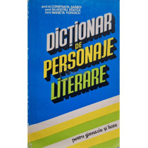 Dictionar de personaje literare pentru gimnaziu si liceu