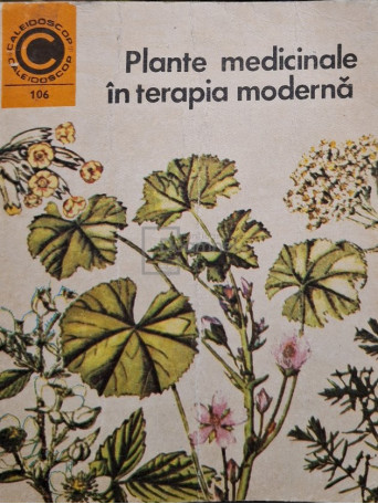 Maria Alexandriu-Peiulescu - Plante medicinale in terapia moderna - 1978 - Brosata