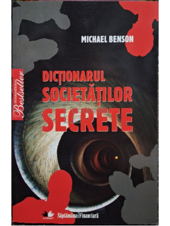 Michael Benson - Dictionarul societatilor secrete - 2010 - Brosata