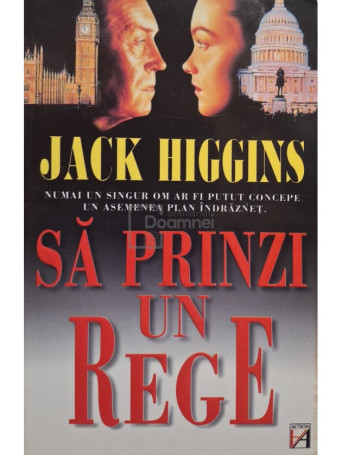 Jack Higgins - Sa prinzi un rege - Brosata