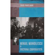 Mihail Manoilescu si doctrina corporatista (semnata)