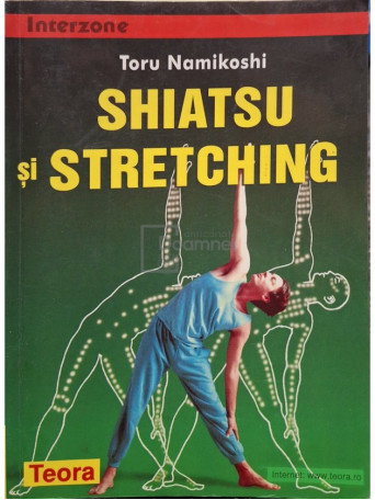 Toru Namikoshi - Shiatsu si stretching - 1999 - Brosata