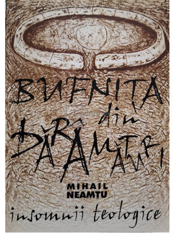 Mihail Neamtu - Bufnita din daramaturi (semnata) - 2005 - Brosata