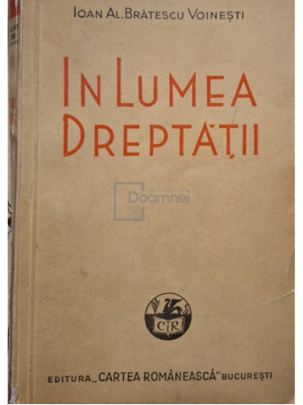 Ioan Alexandru Bratescu-Voinesti - In lumea dreptatii - 1942 - Brosata