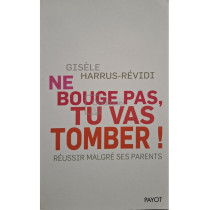 Ne bouge pas, tu vas tomber!