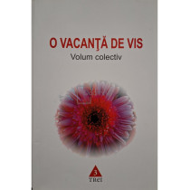 O vacanta de vis