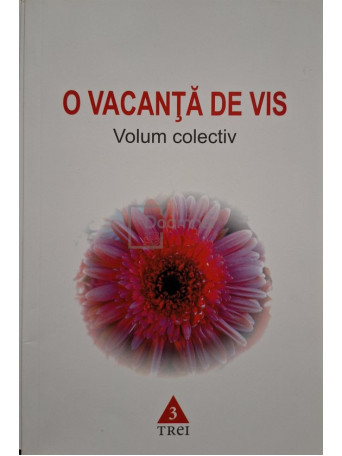 Volum colectiv - O vacanta de vis - 2010 - Brosata