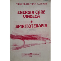 Energia care vindeca - Spiritoterapia