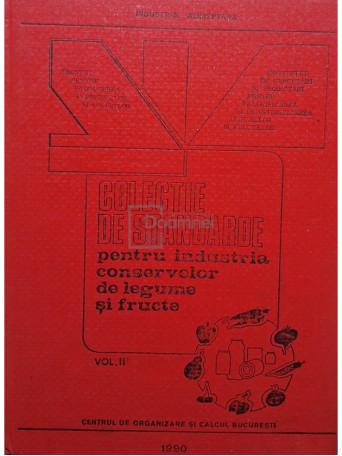 Bucurescu Ioan - Colectie de standarde pentru industria conservelor de legume si fructe, vol. III - 1990 - Cartonata