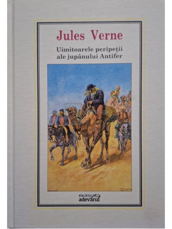 Jules Verne - Uimitoarele peripetii ale jupanului Antifer - 2010 - Cartonata