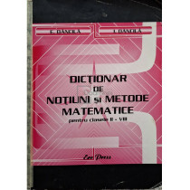 Dictionar de notiuni si metode matematice pentru clasele II-VIII