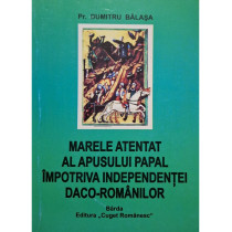 Marele atentat al apusului Papal impotriva independentei Daco-Romanilor