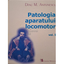 Patologia aparatului locomotor, vol. 1