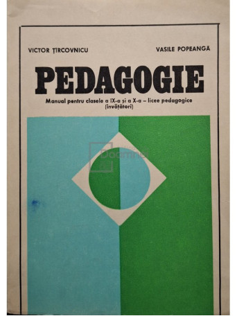 Victor Tircovnicu - Pedagogie - Manual pentru clasele a IX-a si a X-a - Licee pedagogice (invatatori) - 1981 - Brosata