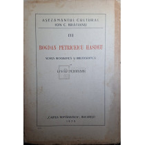 Bogdan Petriceicu Hasdeu III - Schita biografica si bibliografica