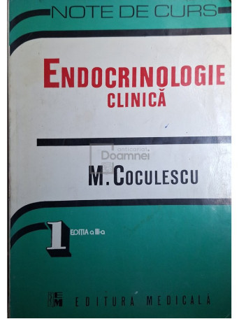 Mihail Coculescu - Endocrinologie clinica, editia a III-a - 1998 - Brosata