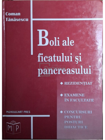 Coman Tanasescu - Boli ale ficatului si pancreasului - 1999 - Cartonata