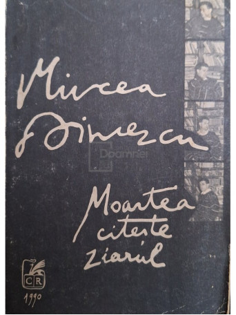 Mircea Dinescu - Moartea citeste ziarul (semnata) - 1990 - Brosata