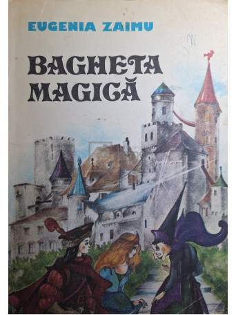 Eugenia Zaimu - Bagheta magica - 1985 - Brosata