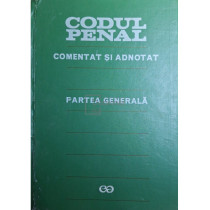 Codul penal comentat si adnotat - Partea generala