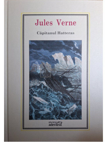 Jules Verne - Capitanul Hatteras - 2010 - Cartonata