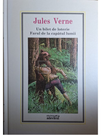 Jules Verne - Un bilet de loterie. Farul de la capatul lumii - 2010 - Cartonata