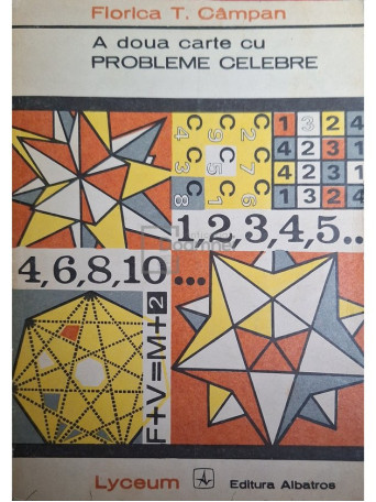 Florica T. Campan - A doua carte cu probleme celebre din istoria matematicii - 1972 - Brosata