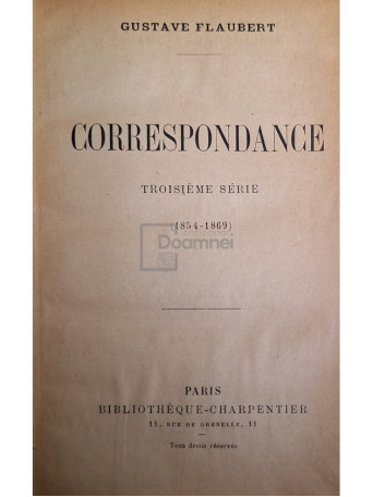 Gustave Flaubert - Correspondance, troisieme serie (1854-1869) - Editie interbelica - Cartonata