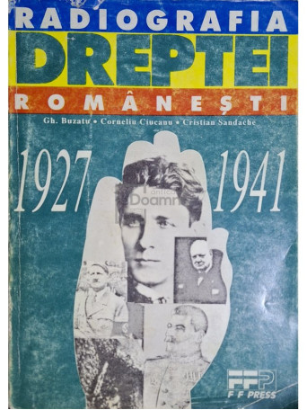 Gh. Buzatu - Radiografia dreptei Romanesti 1927-1941 - 1996 - Brosata