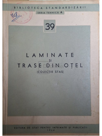 Laminate si trase din otel - 1964 - Brosata