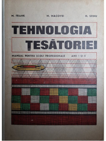 M. Frank - Tehnologia tesatoriei - Manual pentru scoli profesionale, anii I si II - 1972 - Cartonata