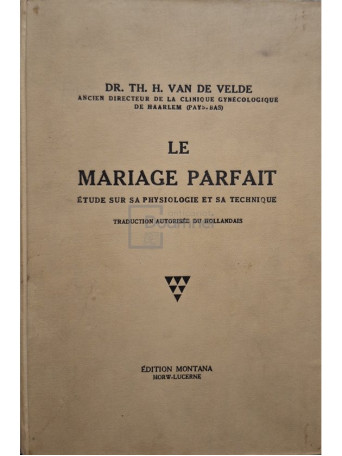 Th. H. Van de Velde - Le mariage parfait - Cartonata (hardcover)