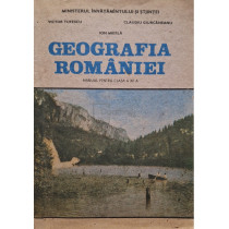 Geografia Romaniei - Manual pentru clasa a XII-a