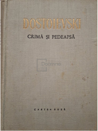 Dostoievski - Crima si pedeapsa - 1957 - Cartonata (hardcover)