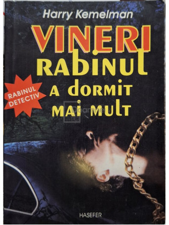 Harry Kemelman - Vineri rabinul a dormit mai mult - 2004 - Brosata (paperback)