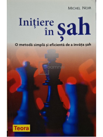 Michel Noir - Initiere in sah - 2008 - Brosata (paperback)