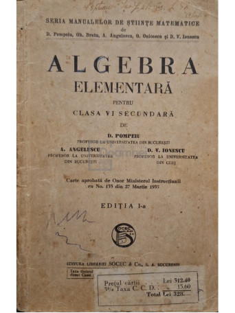 D. Popmeiu - Algebra elementara pentru clasa VI secundara, editia I - 1935 - Brosata