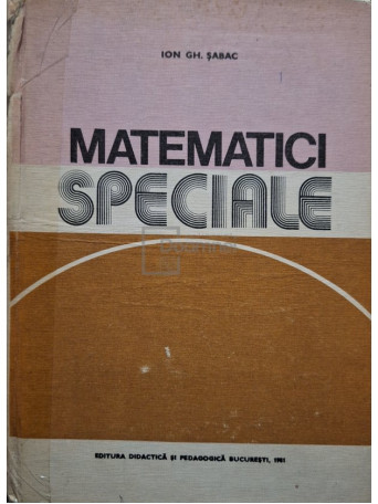 Ion Gh. Sabac - Matematici speciale, vol. 1 - 1981