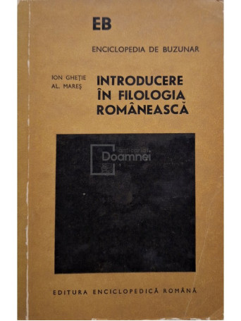 Ion Ghetie - Introducere in filologia romaneasca - 1974 - Brosata (paperback)