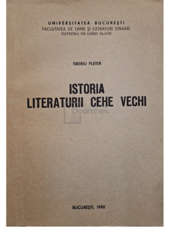 Tiberiu Pleter - Istoria literaturii Cehe vechi (semnata) - 1992 - Brosata (Paperback)