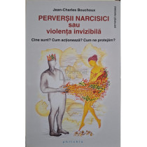 Perversii narcisici sau violenta invizibila