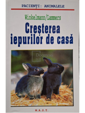 Johannes Winkelmann - Cresterea iepurilor de casa - 2008 - Brosata (paperback)