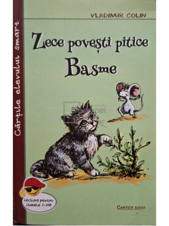 Vladimir Colin - Zece povesti pitice - Basme - 2018 - Brosata (paperback)