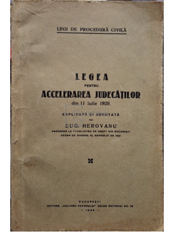 Eugen Herovanu - Legea pentru accelerarea judecatilor din 11 iulie 1929 - 1938 - Brosata