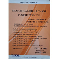 Gramatica limbii romane pentru examene - 3400 grile tematice