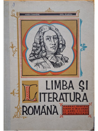 Maria Fanache - Limba si literatura romana - Manual pentru clasa a IX-a liceu si anul I licee de specialitate - 1969 - Cartonata (hardcover)