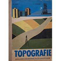 Topografie - Manual pentru licee industriale, anul III si scoli de maistri