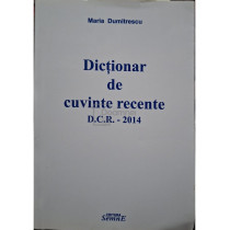 Dictionar de cuvinte recente D.C.R. - 2014 (semnata)