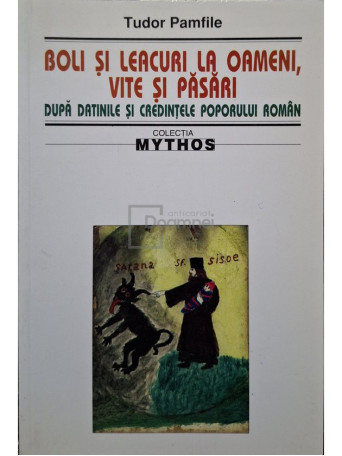 Tudor Pamfile - Boli si leacuri la oameni, vite si pasari (semnata) - 1999 - Brosata (paperback)